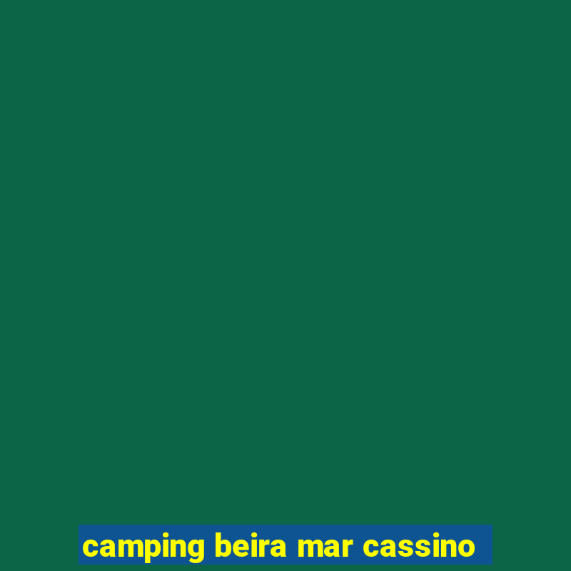 camping beira mar cassino